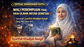 Download lagu WALI PEREMPUAN YANG BIKIN ULAMA BESAR GEMETAR ‼️ Karomah Syarifah Khadijah Bangil Ratunya Para Wali mp3