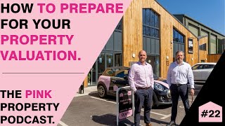 How To Prepare For Your Property Valuation - The Pink Property Podcast #22