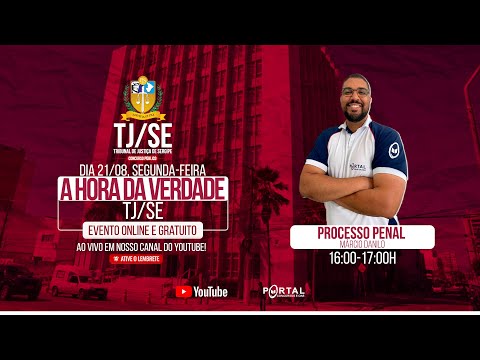 CONCURSO TJ/SE: A HORA DA VERDADE - PROCESSO PENAL