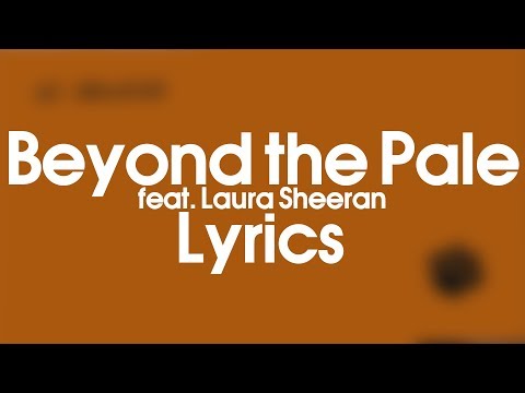 Ed Sheeran - Beyond the Pale (Lyrics)