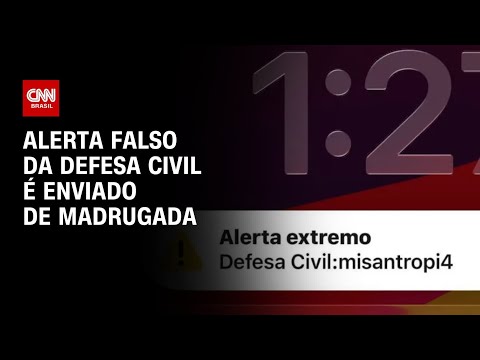 “Alerta extremo” falso da Defesa Civil chega a celulares do país durante a madrugada | AGORA CNN