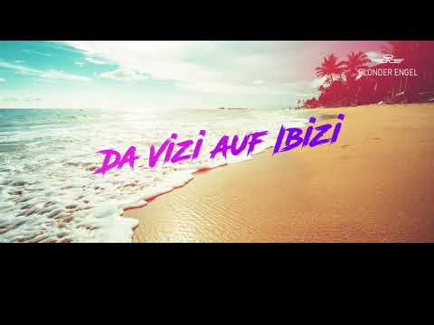 Blonder Engel - Da Vizi auf Ibizi [official]