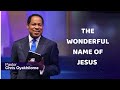 THE WONDERFUL NAME OF JESUS CHRIS OYAKHILOME