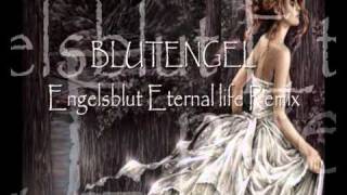 BLUTENGEL - Engelsblut Eternal Life Remix