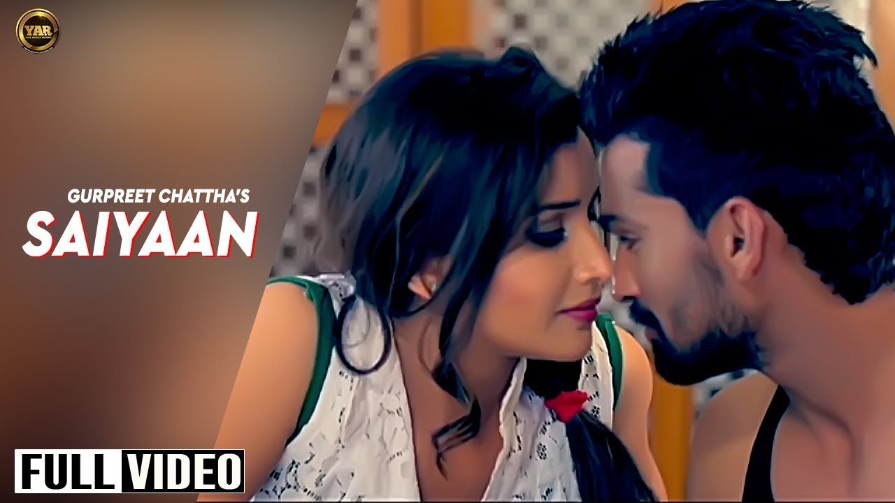 Saiyaan Lyrics | Yaar Anmulle Records | Gurpreet Chattha