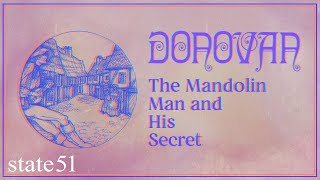 The Mandolin Man and His Secret (Mono Mix) by Donovan - Music from The state51 Conspiracy