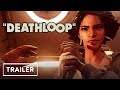 Deathloop - Trailer | State of Play