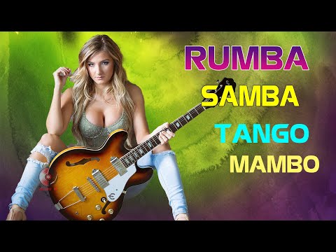 Rumba / Tango / Mambo/ Samba 2021 | Non Stop Latin Instrumental Music | Best Relaxing Spanish Guitar