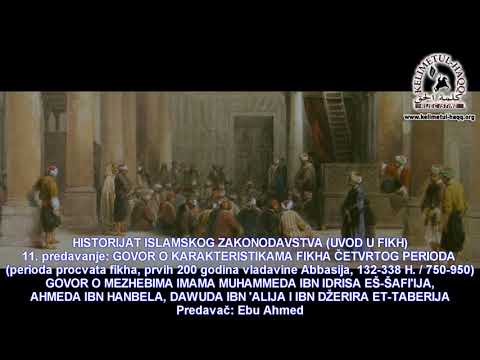 11) HISTORIJAT ISLAMSKOG ZAKONODAVSTVA 11. predavanje - Ebu Ahmed