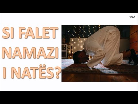 SI TË FALIM NAMAZIN E NATËS? (Prezantim për fillestarë)