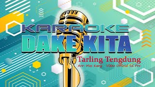 Download lagu DAKE KITA ( PERSI CEWE TARLING TENGDUNG KARAOKE ) mp3 Download lagu DAKE KITA ( PERSI CEWE TARLING TENGDUNG KARAOKE ) mp3
