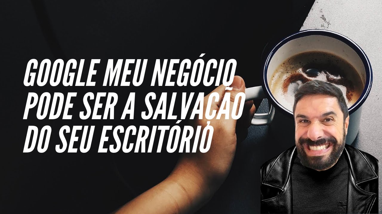 Como abrir um escritório de advocacia online e aparecer nas pesquisas do Google? Google Meu Negócio.