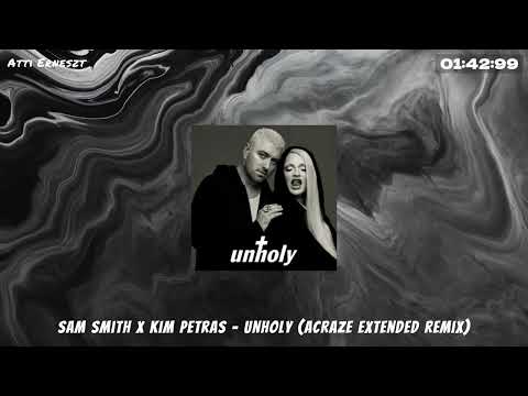 Sam Smith x Kim Petras - Unholy (ACRAZE Extended Remix)