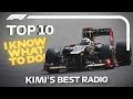 Top 10 Moments of Radio Raikkonen! Kimi's Best Team Radio Messages