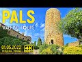 4K Pals (Catalonia, Spain) Walking Tour • May 2022