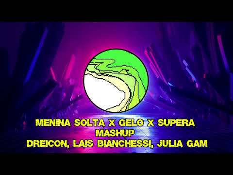 MENINA SOLTA X GELO X SUPERA  (MASHUP)   SMS RMX