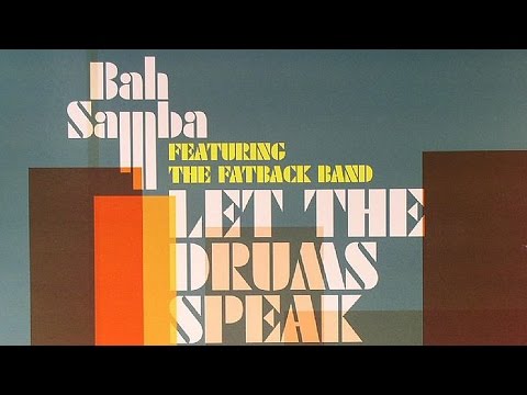 Bah Samba feat. The Fatback Band - Let The Drums Speak (Phil Asher's Restless Soul Mix)