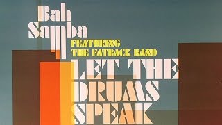 Bah Samba feat. The Fatback Band - Let The Drums Speak (Phil Asher's Restless Soul Mix)