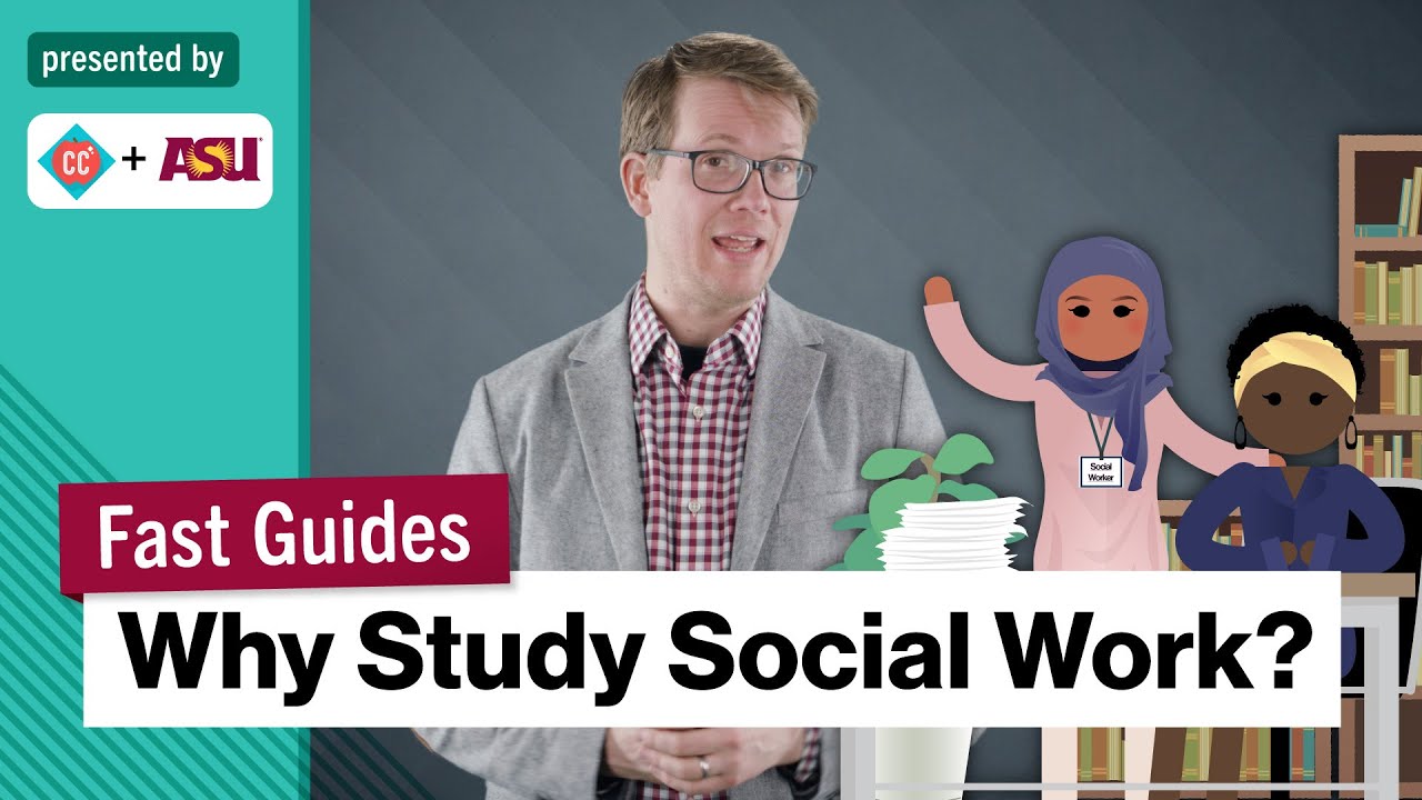 Why Study Social Work?| College Majors | College Degrees | Study Hall