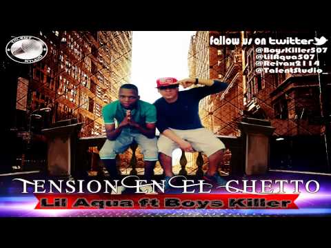 Boys Killer Ft Lil Aqua Tension En El Ghetto TL Studio
