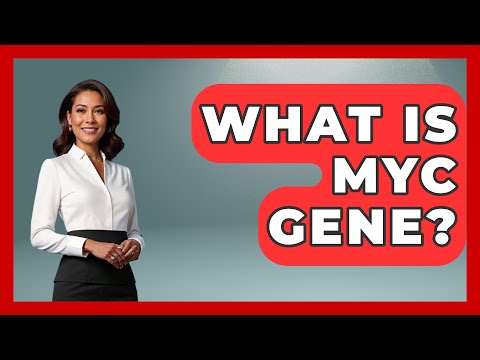 What Is MYC Gene? - Biology For Everyone