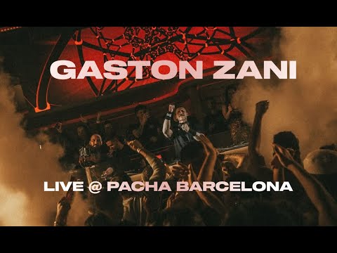 Gaston Zani Liveset | Pacha Barcelona | Gaston Invites