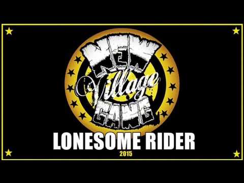 New Village Gang - New Village Gang - Lonesome Rider (Official HD Version)
