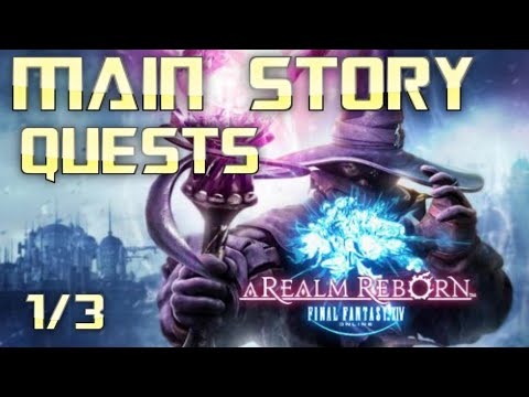 ALL MAIN STORY QUESTS | Final Fantasy XIV: a Realm Reborn | Full Game Walkthrough | No Commentary