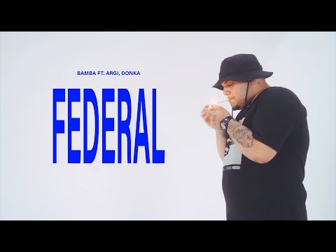 DONKA X BAMBA MF X ARGI - FEDERAL