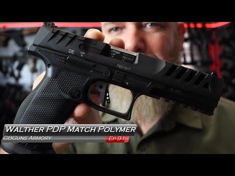 GBGuns Armory Ep 91 Walther PDP Match Polymer