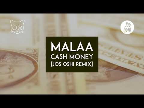 Malaa - Cash Money (Jos Oshi remix)