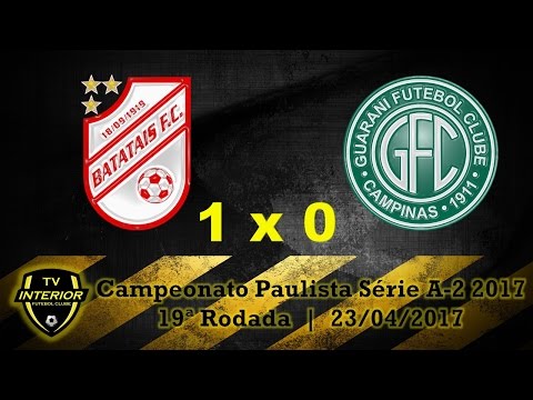 BATATAIS 1 X 0 GUARANI - CAMPEONATO PAULISTA SÉRIE A2 2017 - 19ª RODADA