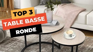 🔥 TOP 3 : Meilleure Table Basse Ronde 2023