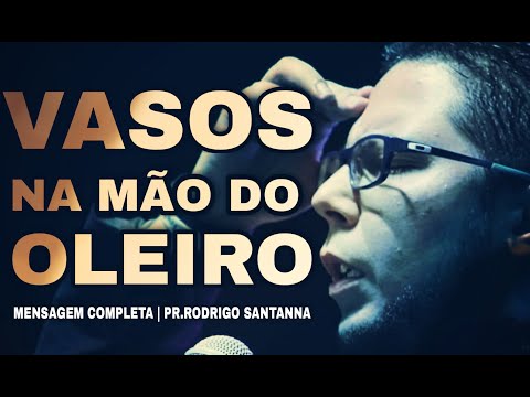 VASOS NA MÃO DO OLEIRO | MENSAGEM COMPLETA