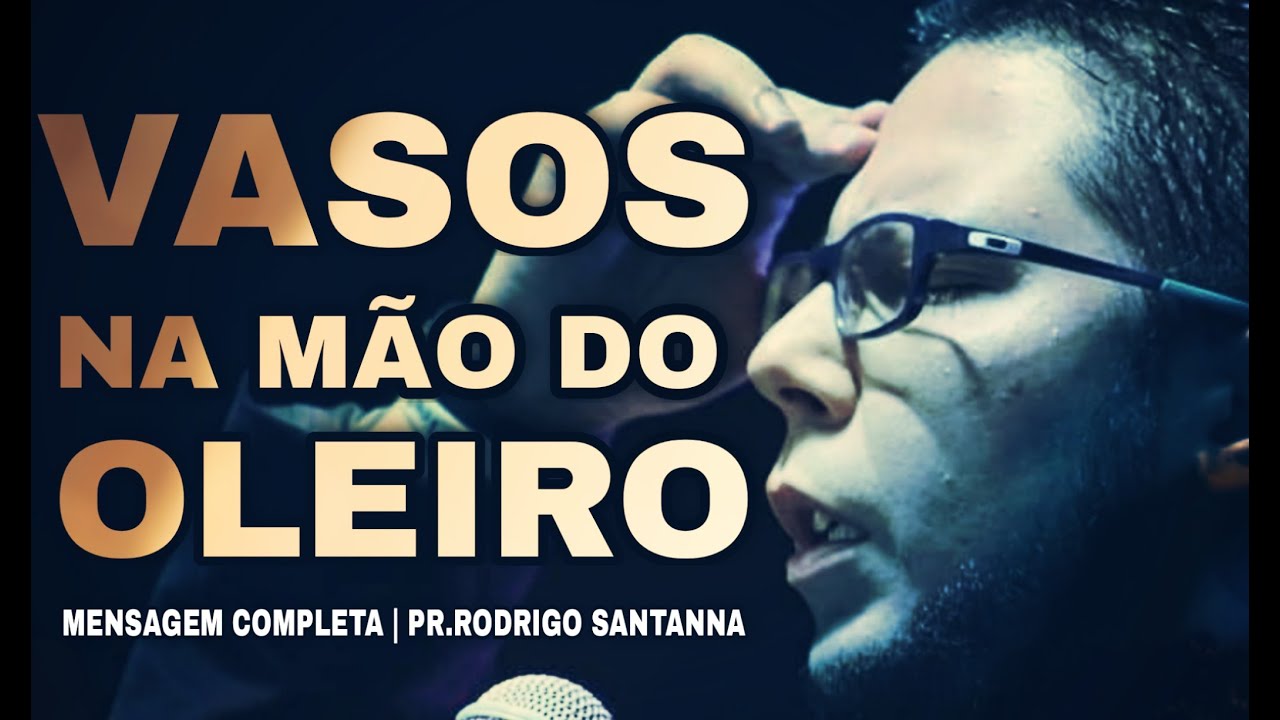 VASOS NA MÃO DO OLEIRO | MENSAGEM COMPLETA