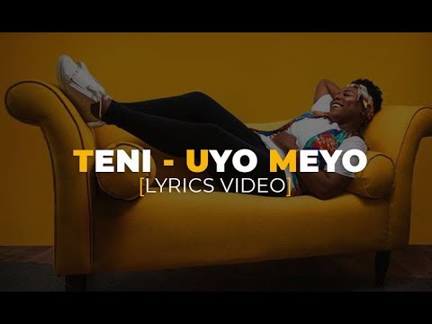 Teni - Uyo Meyo [Lyrics Video]