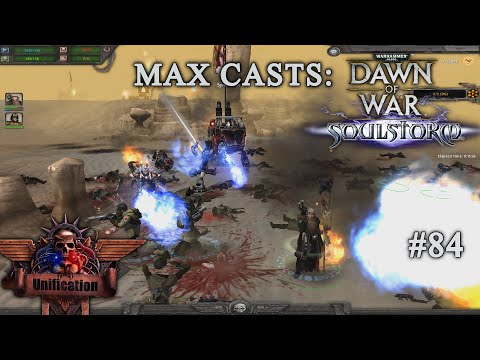 Max Casts: Dawn of War - Unification [v.6.9.0] # Steel Legion VS Witch Hunters [PvP][1vs1]