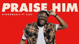 Praise Him Music Video