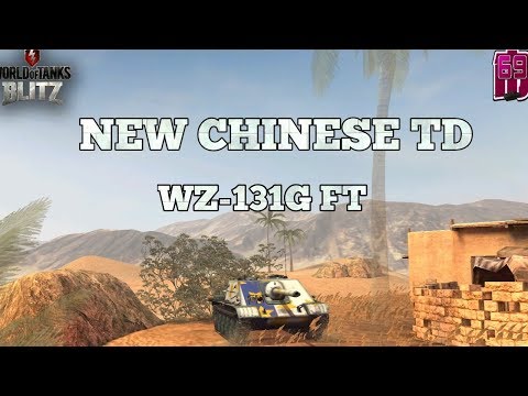 Wot blitz : NEW CHINESE TD | WZ-131G FT