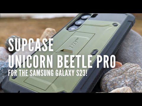 SUPCASE Unicorn Beetle Pro for the Samsung Galaxy S23 (Case Review)!