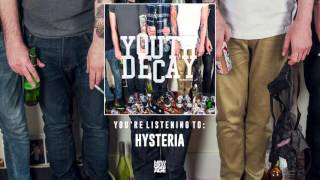 Youth Decay | Hysteria (Audio Stream)