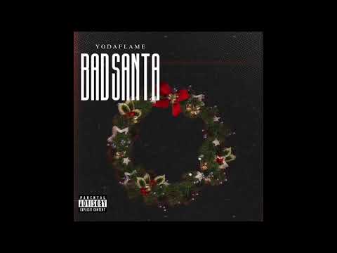 YodaFlame – Bad Santa 🎅🔥 (Official Audio)Bad Santa 🎅🔥 | YodaFlame (Christmas Trap Anthem)