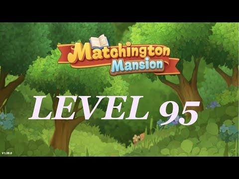 matchington mansion level 95
