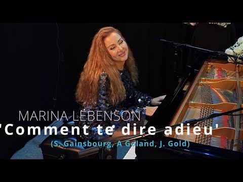 Marina Lebenson „Comment te dire adieu“ by Françoise Hardy/ S.Gainsbourg/ Piano Version - M.Lebenson