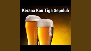 Download lagu Kerana Kau Tiga Sepuluh mp3