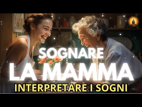OLTRE IL VELO DELLA MORTE - SEGNI DELLA VICINANZA DELLA MAMMA | INTERPRETAZIONE DEI SOGNI
