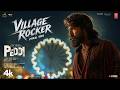 Village Rocker Lyrical Video PEDDI Ram Charan Janhvi Kapoor A R Rahman Buchi Babu Sana