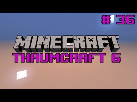 Let's do Thaumcraft 6 - "Mystcraft" - Ep36