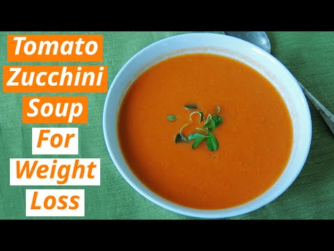 How To Make Tomato Zucchini Soup Recipe For Weight Loss | Let's Go Healthy