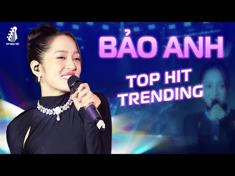 BẢO ANH Live Loạt Hit Từng KHUYNH ĐẢO TOP TRENDING - Cô Ấy Của Anh Ấy, Từng Là Của Nhau